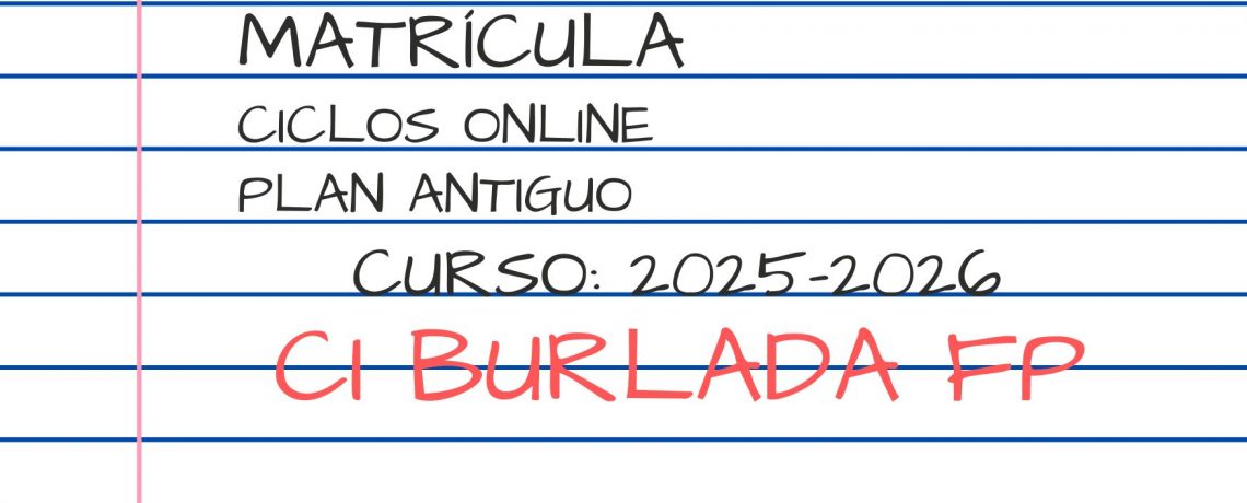 MATRÍCULA PARA CICLOS ON LINE (PLAN ANTIGUO)